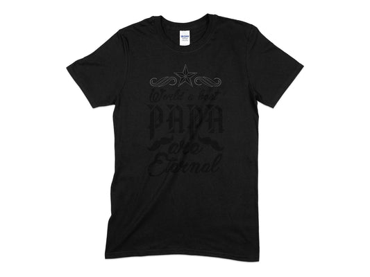 World's best Papa are eternal t-shirt - Premium t-shirt from MyDesigns - Just $21.95! Shop now at Lees Krazy Teez