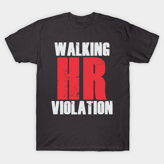 Walking hr violation Men's t-shirt - Premium t-shirt from MyDesigns - Just $19.95! Shop now at Lees Krazy Teez