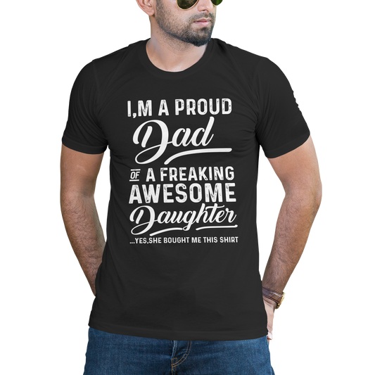 Im a proud dad of a freaking awesome daughter t-shirt - Premium t-shirt from MyDesigns - Just $21.95! Shop now at Lees Krazy Teez