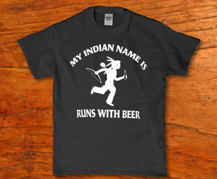 My indian name is runs with beer drinking t-shirt - Premium t-shirt from MyDesigns - Just $16.95! Shop now at Lees Krazy Teez