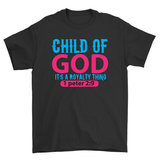 Child of God its a royalty thing t-shirt - Premium t-shirt from MyDesigns - Just $21.95! Shop now at Lees Krazy Teez