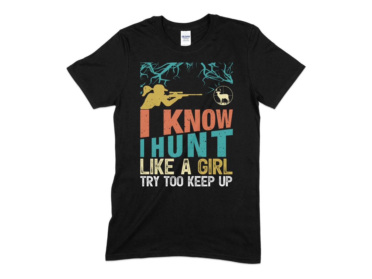 I know i hunt like a girl try too keep up hunting t-shirt - Premium t-shirt from MyDesigns - Just $19.95! Shop now at Lees Krazy Teez