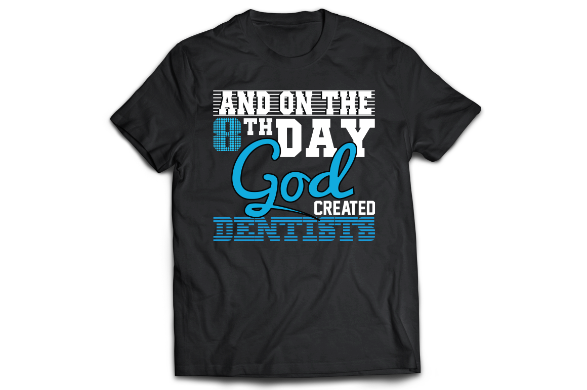 And on the 8th day God created dentists t-shirt - Premium t-shirt from MyDesigns - Just $21.95! Shop now at Lees Krazy Teez