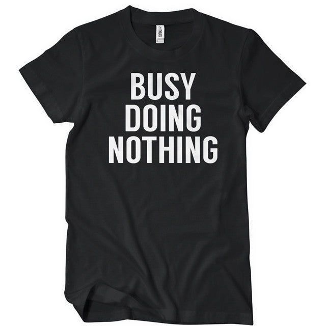 Busy doing nothing Men's t-shirt - Premium t-shirt from MyDesigns - Just $19.95! Shop now at Lees Krazy Teez