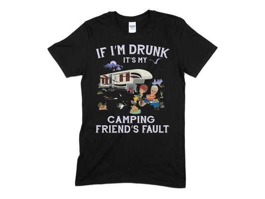If im drunk its my camping friends fault hiking t-shirt - Premium t-shirt from MyDesigns - Just $19.95! Shop now at Lees Krazy Teez