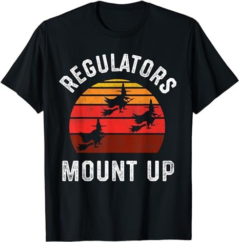 Regulators Mount Up, Funny Halloween Witch T-Shirt - Premium t-shirt from MyDesigns - Just $16.95! Shop now at Lees Krazy Teez