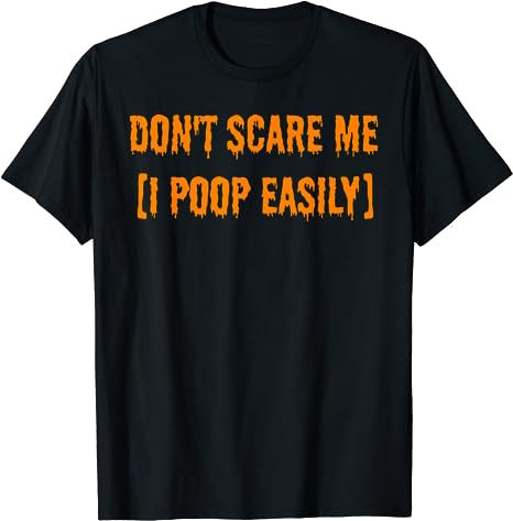 Don't Scare Me I Poop Easily Funny Halloween T-Shirt - Premium t-shirt from MyDesigns - Just $16.95! Shop now at Lees Krazy Teez