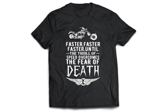 Faster faster faster until the thrill of speed overcomes the fear of death - Premium t-shirt from MyDesigns - Just $19.95! Shop now at Lees Krazy Teez