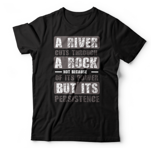 A river cuts though a rock but its pereestiance - Premium t-shirt from MyDesigns - Just $21.95! Shop now at Lees Krazy Teez