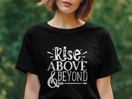Rise above and beyond amazing motivation women's tee - Premium t-shirt from MyDesigns - Just $19.95! Shop now at Lees Krazy Teez