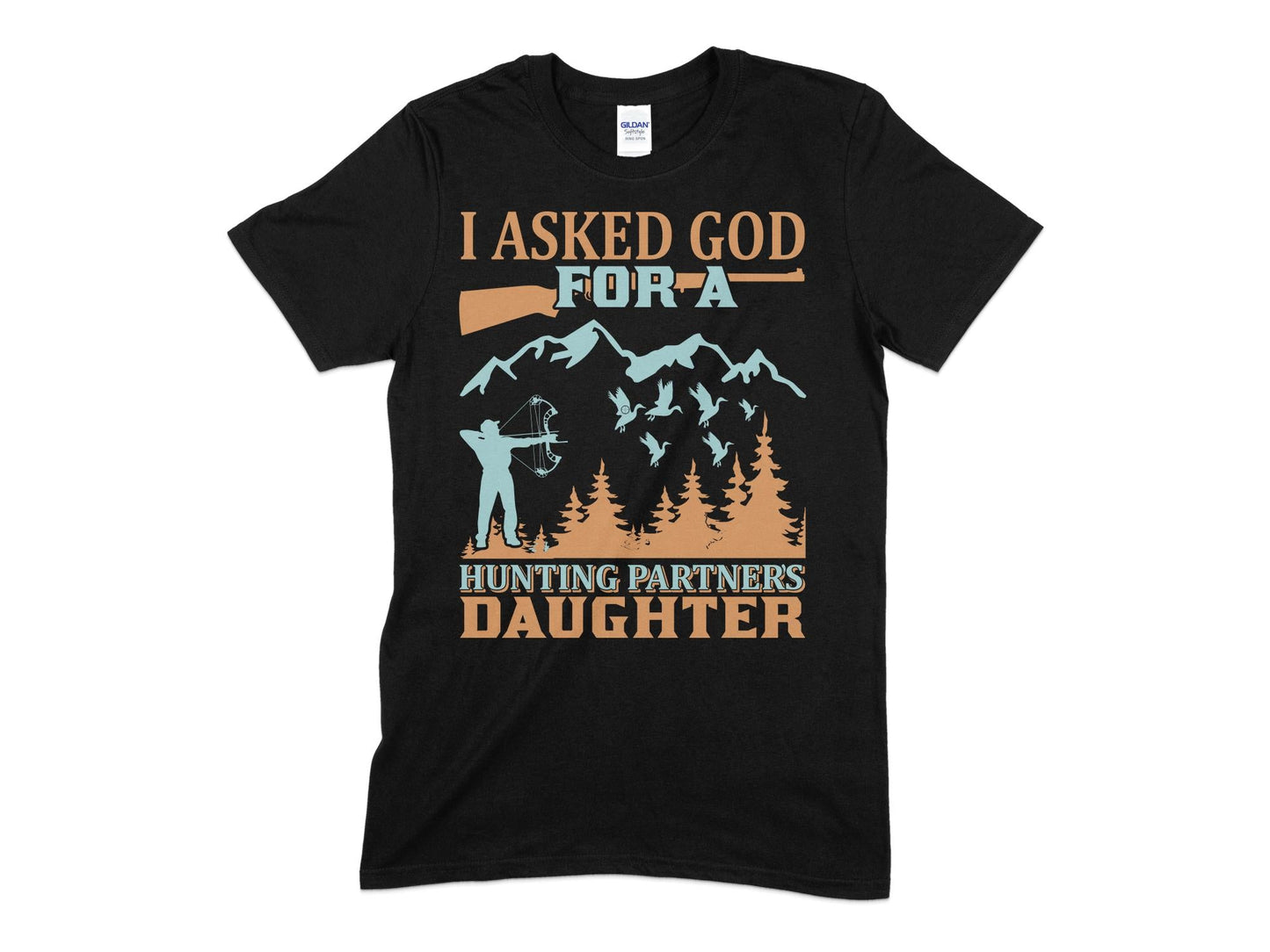 I asked God for a hunting partners daughter t-shirt - Premium t-shirt from MyDesigns - Just $21.95! Shop now at Lees Krazy Teez