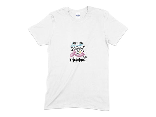 Quitting school to become mermaid t-shirt - Premium t-shirt from MyDesigns - Just $19.95! Shop now at Lees Krazy Teez