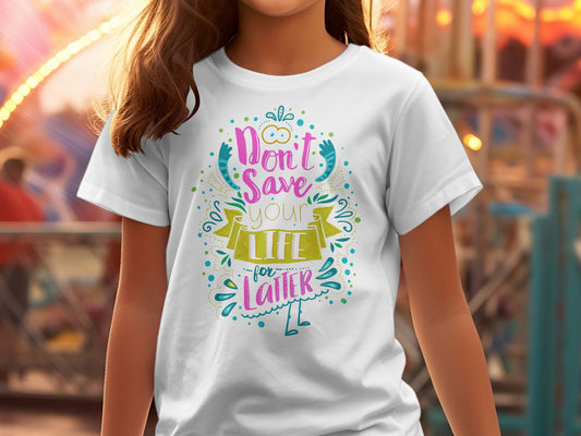 Dont save your life for latter Women's Ladies t-shirt - Premium t-shirt from MyDesigns - Just $19.95! Shop now at Lees Krazy Teez