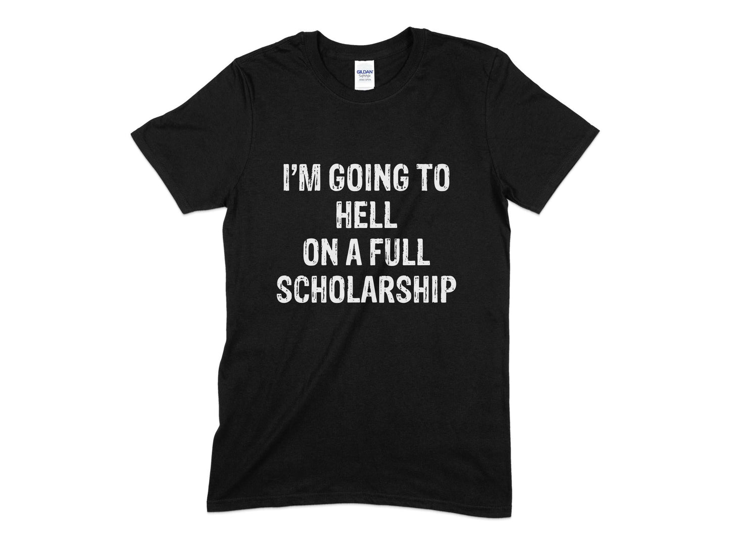 I'm going to hell on a full scholarship t-shirt - Premium t-shirt from MyDesigns - Just $19.95! Shop now at Lees Krazy Teez