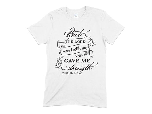 But The Lord Stood with Me and gave me strength t-shirt - Premium t-shirt from MyDesigns - Just $18.95! Shop now at Lees Krazy Teez