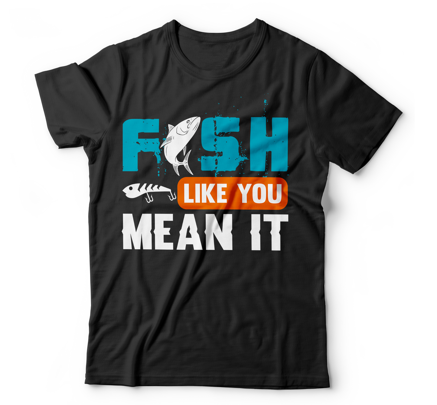 Fish like you mean it t-shirt - Premium  from MyDesigns - Just $21.95! Shop now at Lees Krazy Teez
