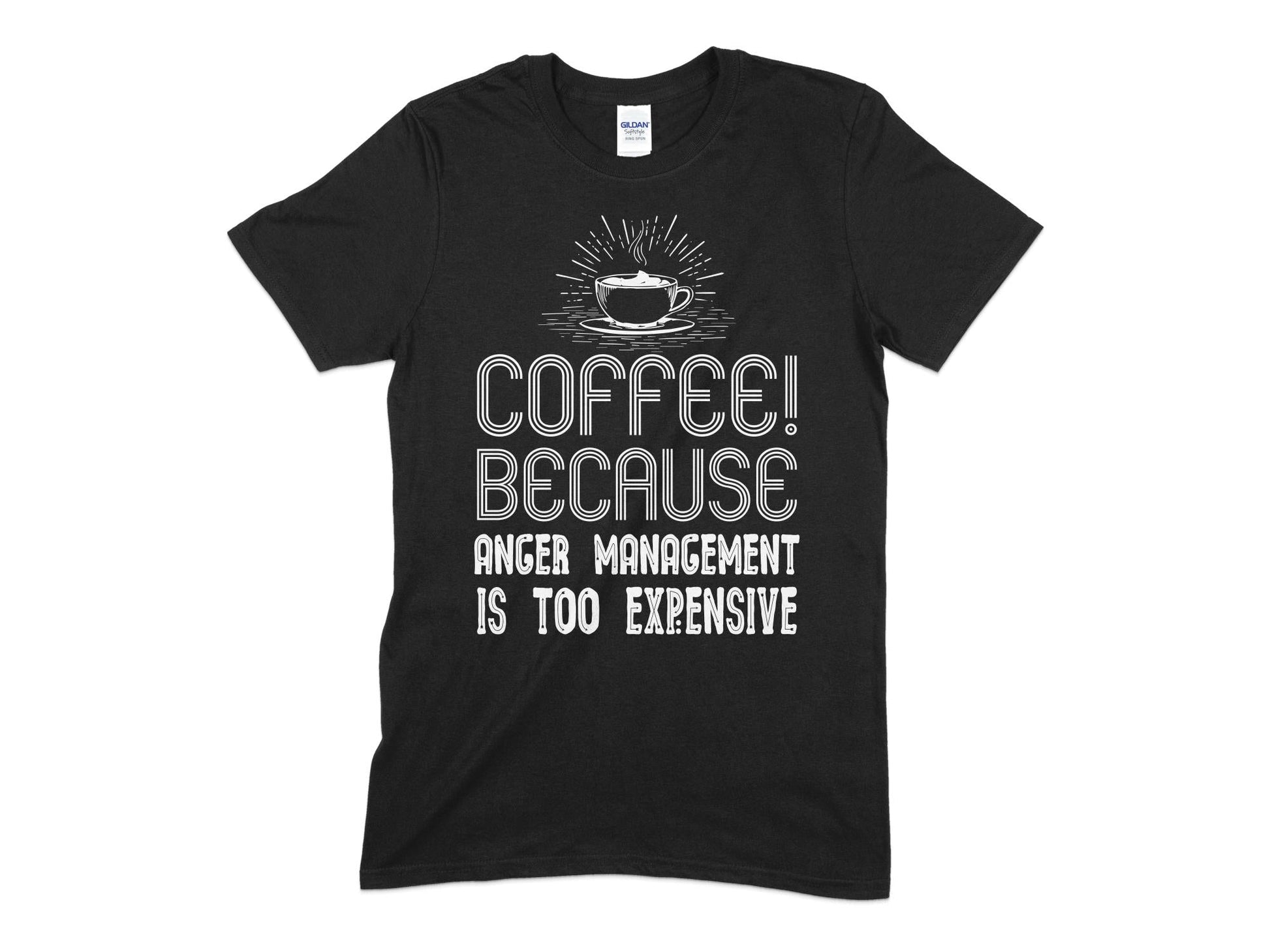 Coffee because anger management is too expensive - Premium t-shirt from MyDesigns - Just $19.95! Shop now at Lees Krazy Teez