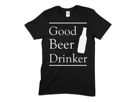 Good beer drinker party drinking t-shirt - Premium t-shirt from MyDesigns - Just $19.95! Shop now at Lees Krazy Teez