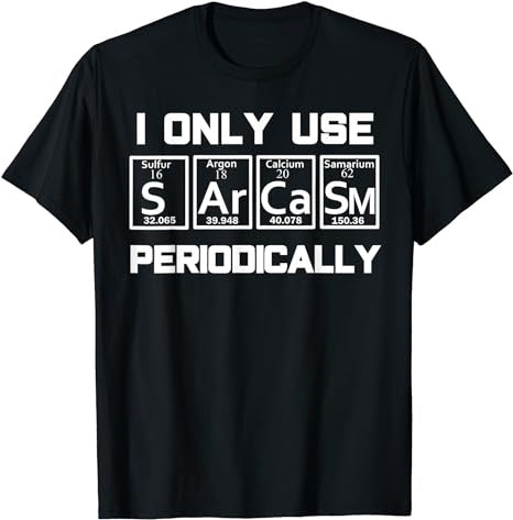 Sarcasm Periodic Table Element Shirt - Premium t-shirt from MyDesigns - Just $19.95! Shop now at Lees Krazy Teez