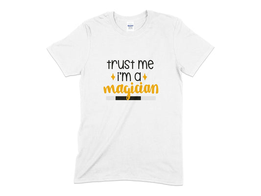 Trust me I'm a magician t-shirt - Premium t-shirt from MyDesigns - Just $19.95! Shop now at Lees Krazy Teez