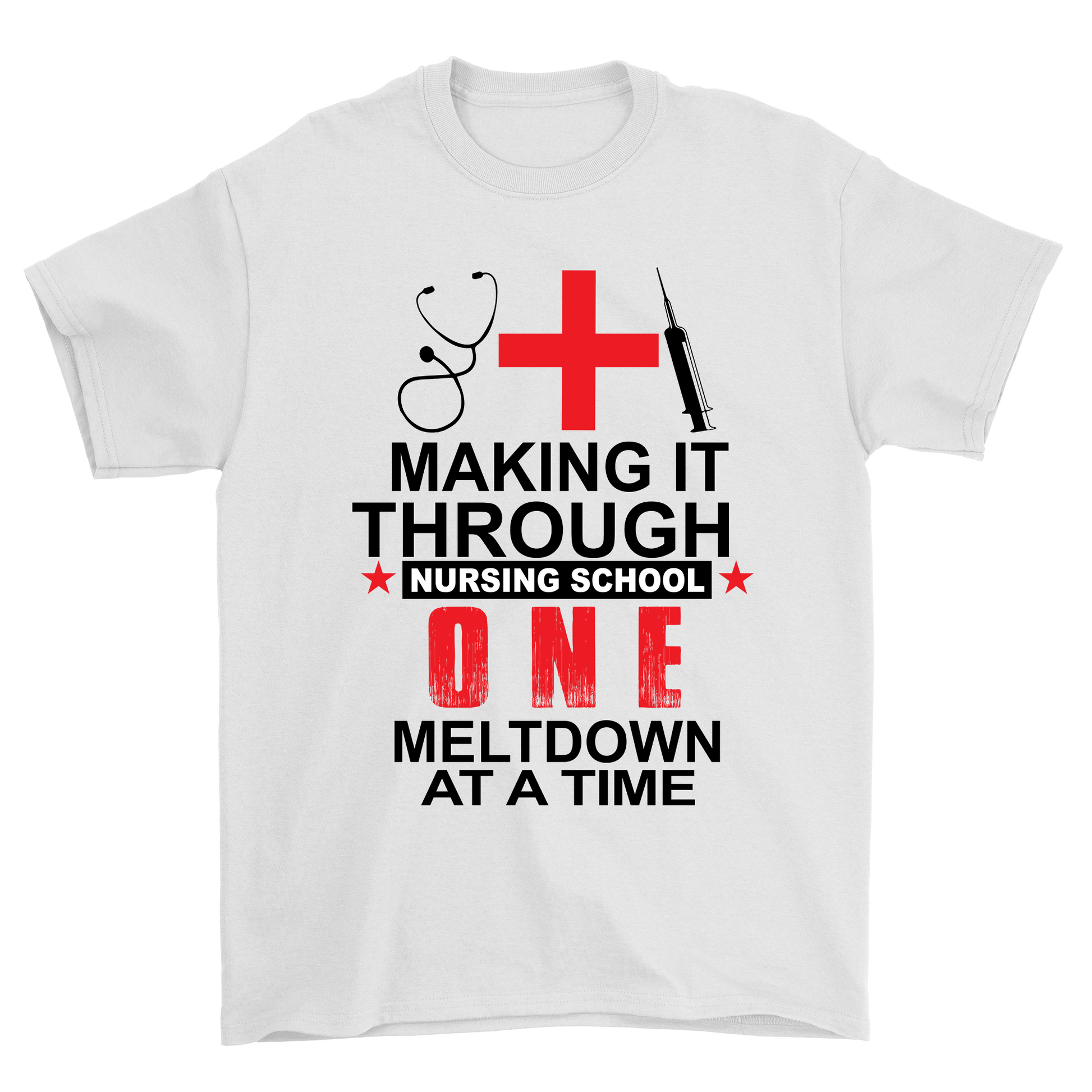 Making it though nursing school one meltdown at a time t-shirt - Premium t-shirt from MyDesigns - Just $19.95! Shop now at Lees Krazy Teez