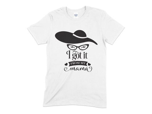 I got it from my mama - Premium t-shirt from MyDesigns - Just $18.95! Shop now at Lees Krazy Teez
