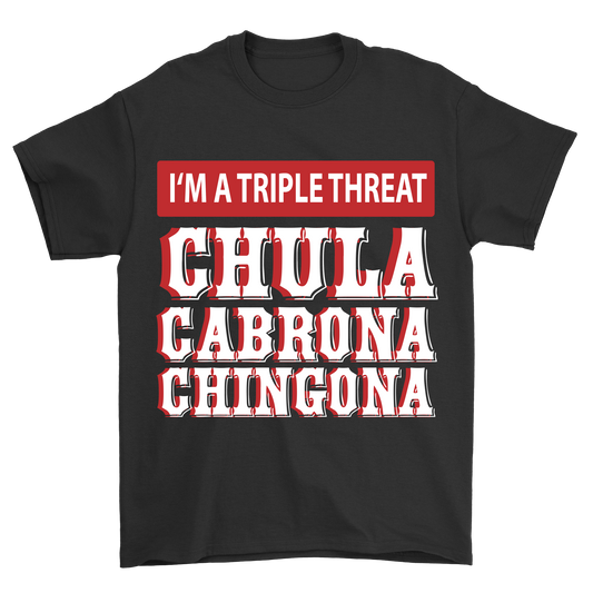 I'm a triple threat chula cabrona chingona t-shirt - Premium t-shirt from MyDesigns - Just $21.95! Shop now at Lees Krazy Teez