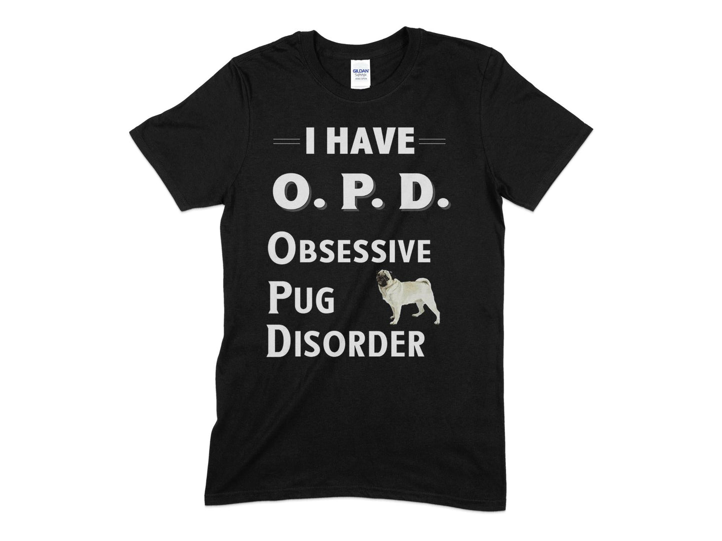 i have opd obsessive pug disorder t-shirt - Premium t-shirt from MyDesigns - Just $21.95! Shop now at Lees Krazy Teez