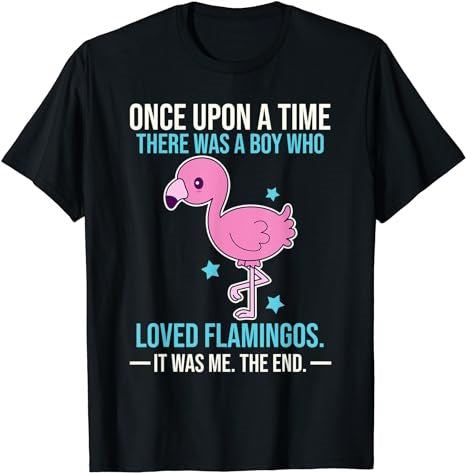 Once There Was A Boy Who Loved Flamingos T-Shirt - Premium t-shirt from MyDesigns - Just $19.95! Shop now at Lees Krazy Teez