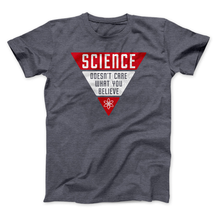 Caution Science doesn't care what you believe t-shirt - Premium t-shirt from MyDesigns - Just $19.95! Shop now at Lees Krazy Teez