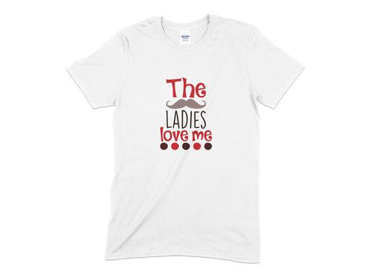 The ladies love me womens t-shirt - Premium t-shirt from MyDesigns - Just $19.95! Shop now at Lees Krazy Teez