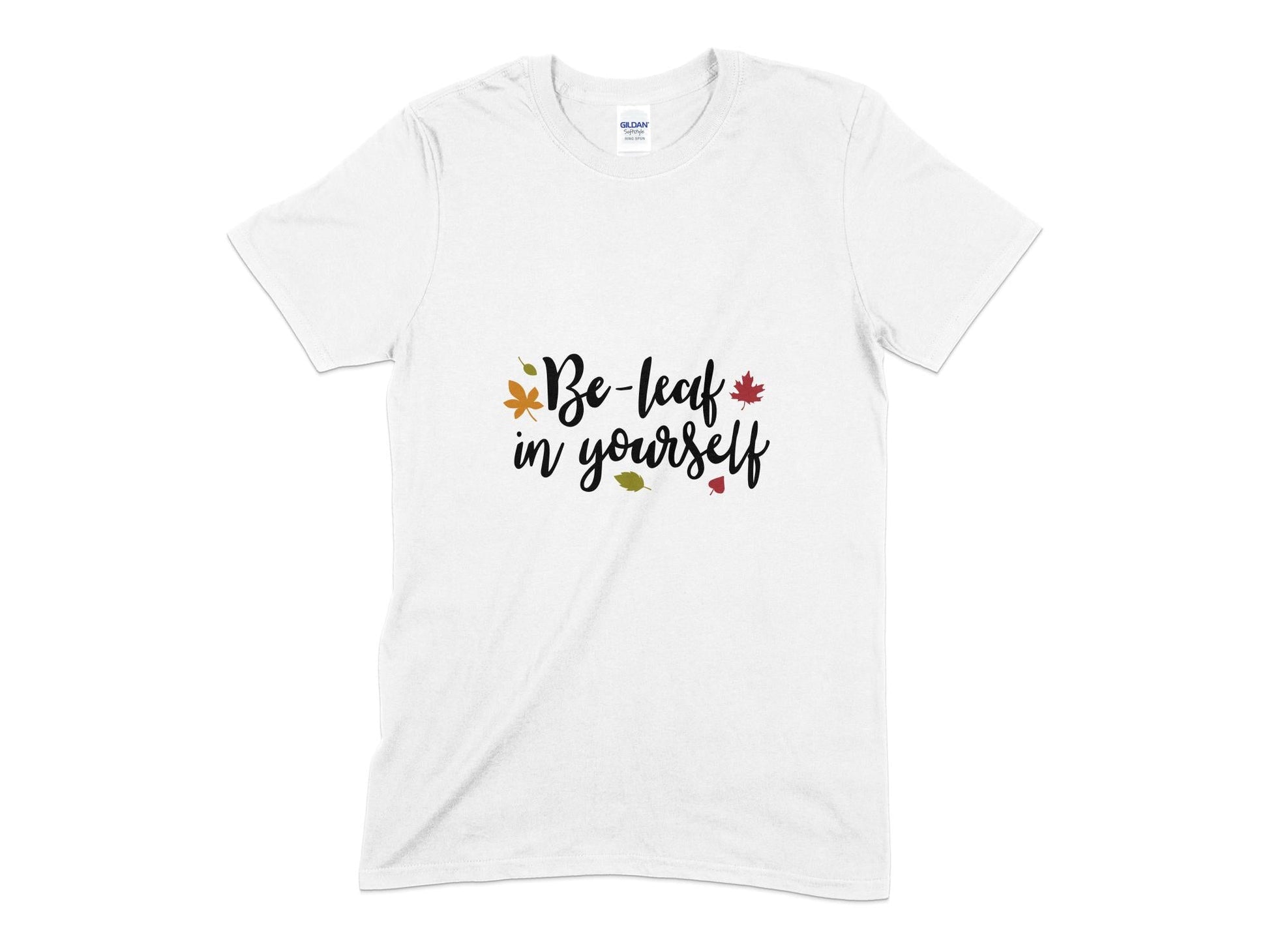 Be leaf in yourself autumn fall Mens womens unisex t-shirt - Premium t-shirt from MyDesigns - Just $19.95! Shop now at Lees Krazy Teez