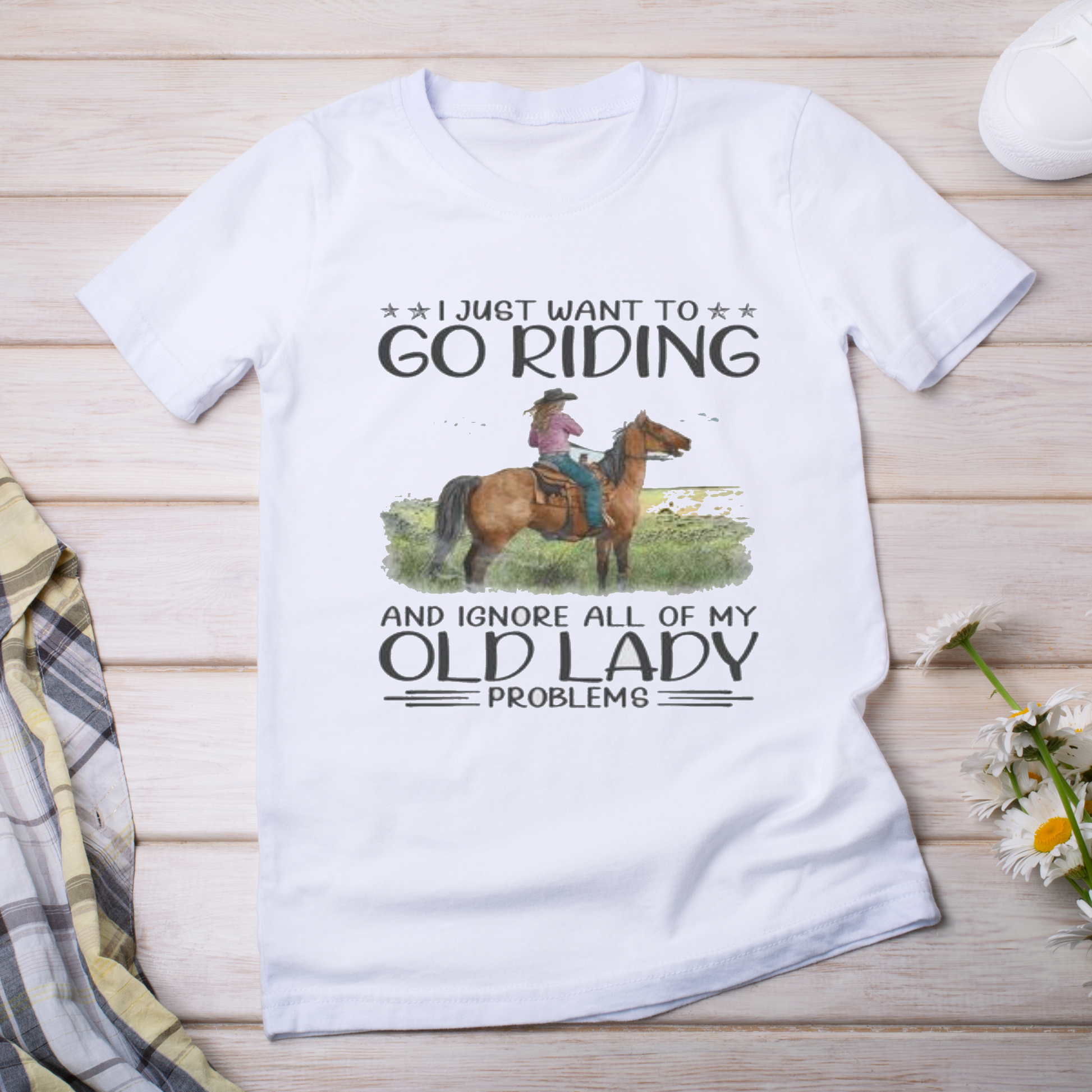 I just want to go riding and ignore all of my old lady problems - Premium t-shirt from MyDesigns - Just $16.95! Shop now at Lees Krazy Teez