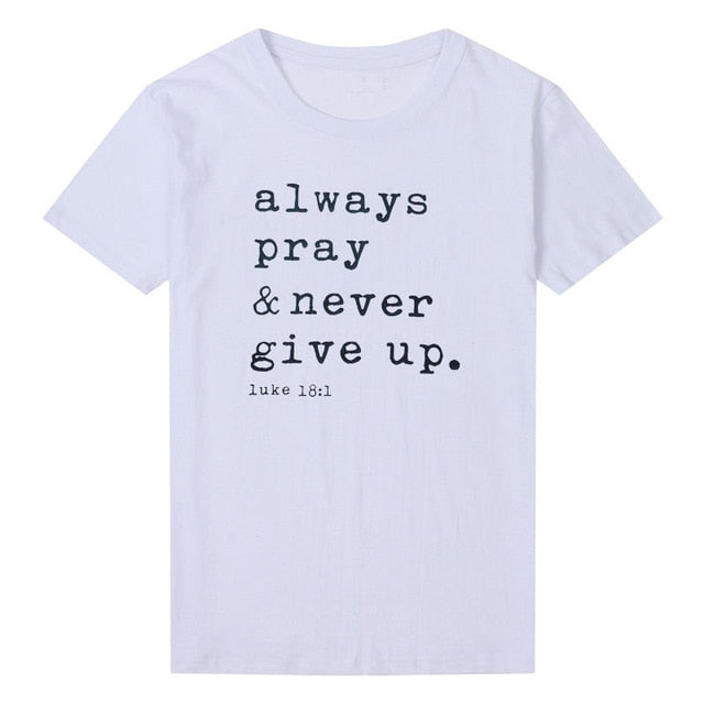 Always Pray Never Give Up Christian  All Saints DayT Shirt - Premium t-shirt from eprolo - Just $19.95! Shop now at Lees Krazy Teez