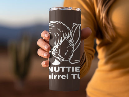 You're nuttier than a squirrel turd funny tumbler - Premium tumbler from MyDesigns - Just $29.95! Shop now at Lees Krazy Teez