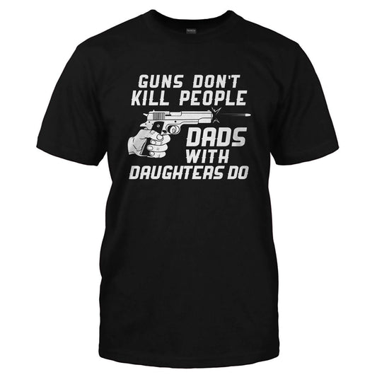 Guns don't kill People Dads with Daughters do - Premium t-shirt from MyDesigns - Just $19.95! Shop now at Lees Krazy Teez