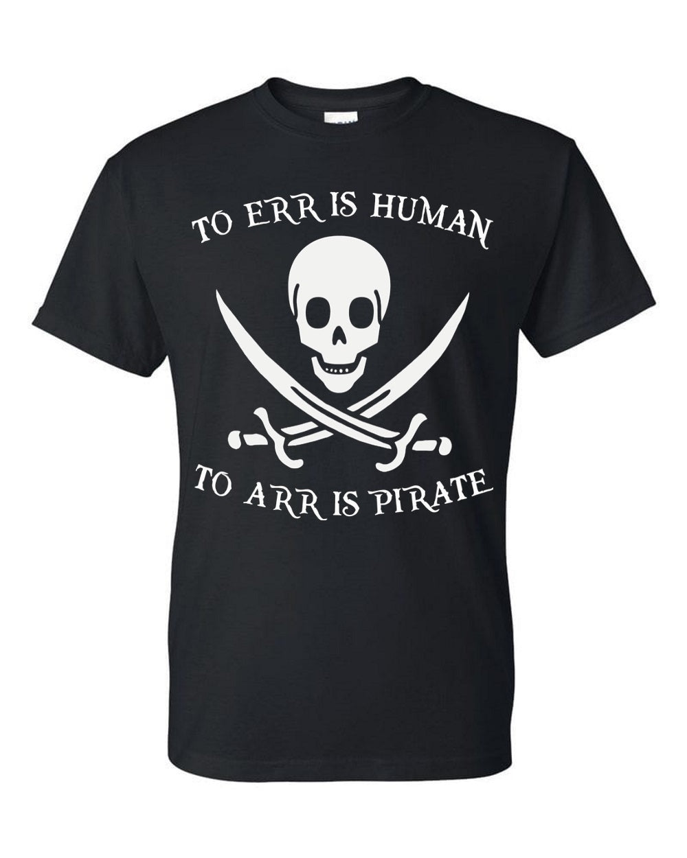 To err is human to arr is pirate funny Men's t-shirt - Premium t-shirt from MyDesigns - Just $19.95! Shop now at Lees Krazy Teez