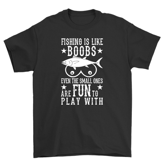 Fishing is like boobs fun to play with t-shirt - Premium t-shirt from MyDesigns - Just $21.95! Shop now at Lees Krazy Teez