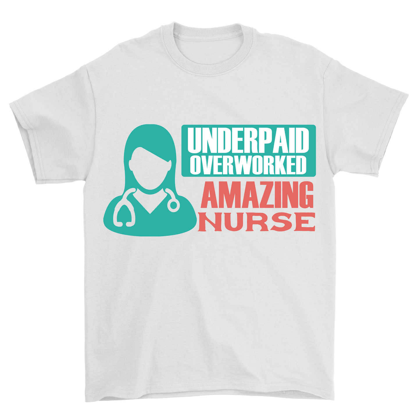 Underpaid overworked amazing nurse t-shirt - Premium t-shirt from MyDesigns - Just $19.95! Shop now at Lees Krazy Teez