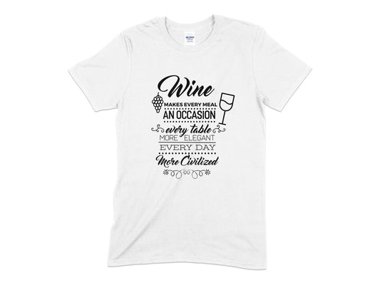 Wine makes every meal an occassion every table more elegant every day Unisex t-shirt - Premium t-shirt from MyDesigns - Just $19.95! Shop now at Lees Krazy Teez