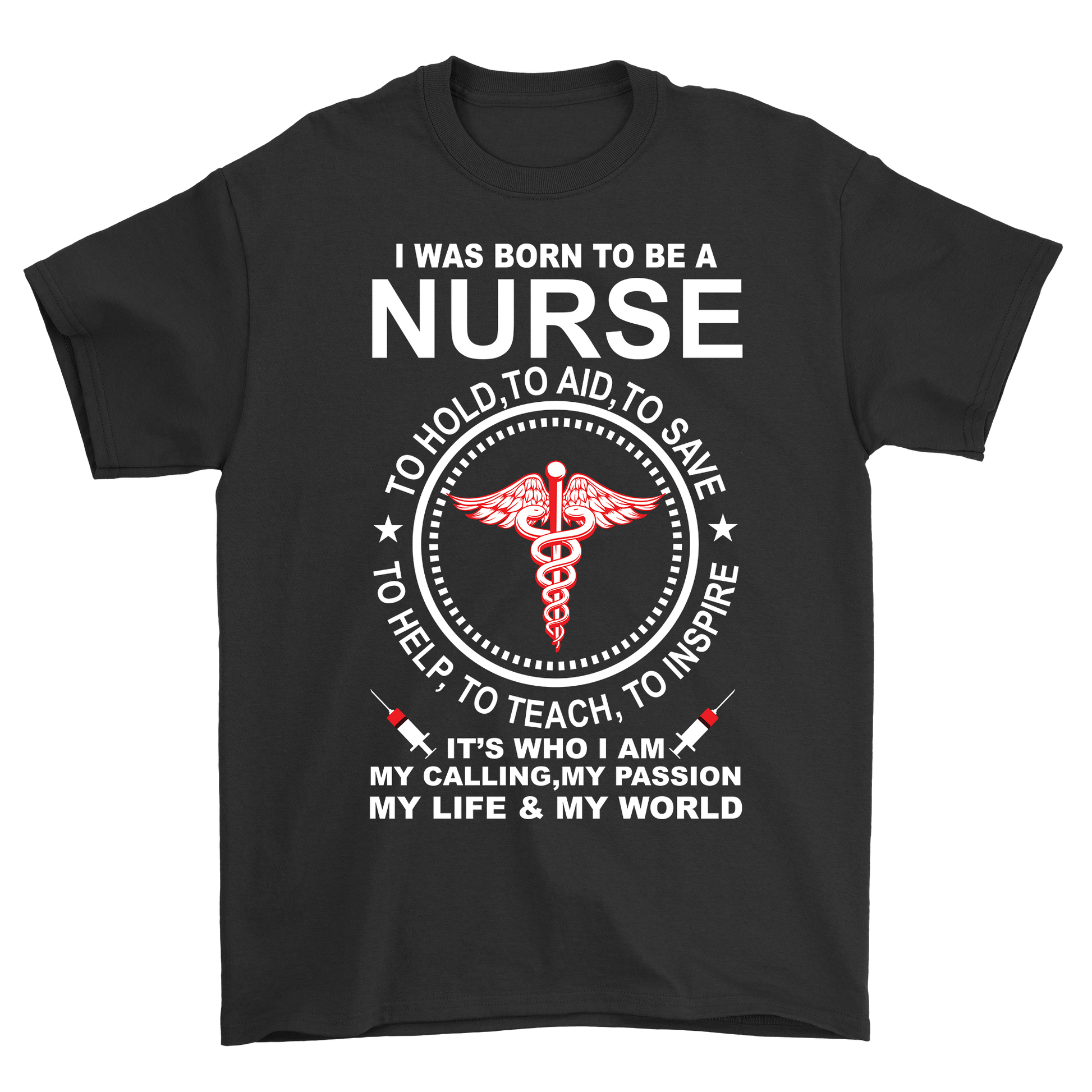 I was born to be a nurse its who i am t-shirt - Premium t-shirt from MyDesigns - Just $19.95! Shop now at Lees Krazy Teez