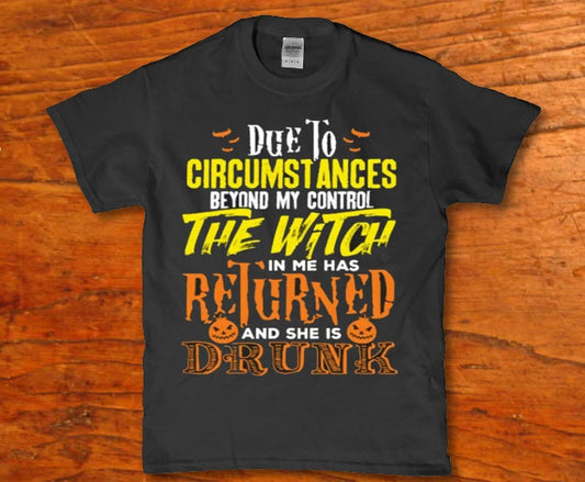 Due to circumstances beyond my control the witch returned Halloween tee - Premium t-shirt from MyDesigns - Just $19.95! Shop now at Lees Krazy Teez