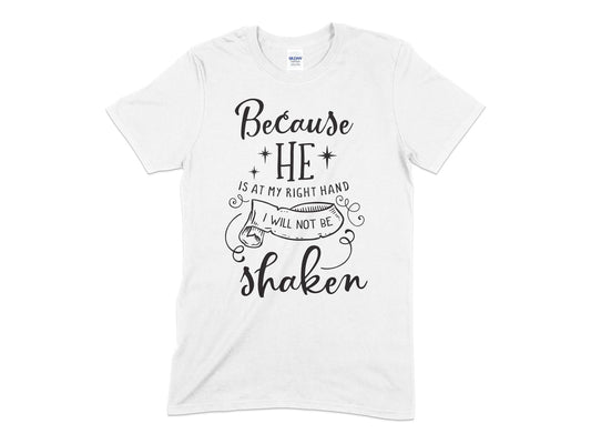 Because He is At My Right Hand Mens womens unisex t-shirt - Premium t-shirt from MyDesigns - Just $21.95! Shop now at Lees Krazy Teez