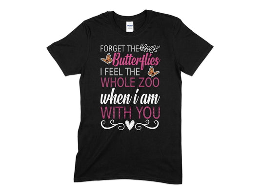 Forget the butterflies i feel the whole zoo when i am with you - Premium t-shirt from MyDesigns - Just $21.95! Shop now at Lees Krazy Teez