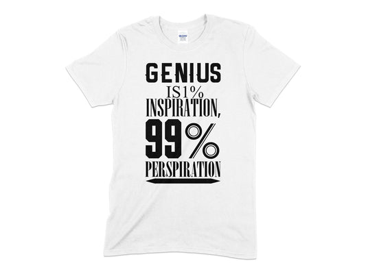 Genius is 1 percent 99 percent perspiration Unisex t-shirt - Premium t-shirt from MyDesigns - Just $19.95! Shop now at Lees Krazy Teez