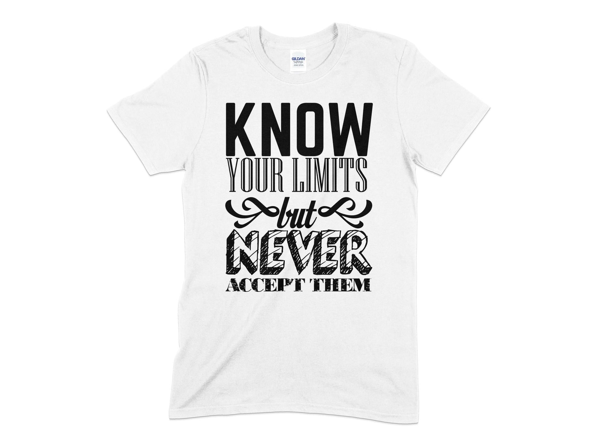 Know your limits but never accept them Unisex Men's Women's t-shirt - Premium t-shirt from MyDesigns - Just $19.95! Shop now at Lees Krazy Teez