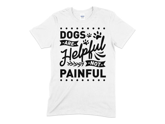 Dog are Helpful Not Painful t-shirt - Premium t-shirt from MyDesigns - Just $19.95! Shop now at Lees Krazy Teez