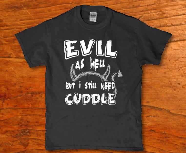 Evil as hell but i still need cuddle Men's t-shirt - Premium t-shirt from MyDesigns - Just $19.95! Shop now at Lees Krazy Teez