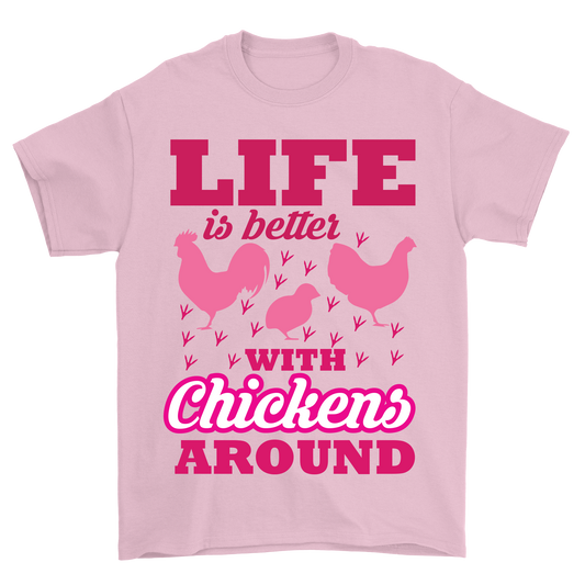 Life is better chickens around t-shirt - Premium t-shirt from MyDesigns - Just $19.95! Shop now at Lees Krazy Teez