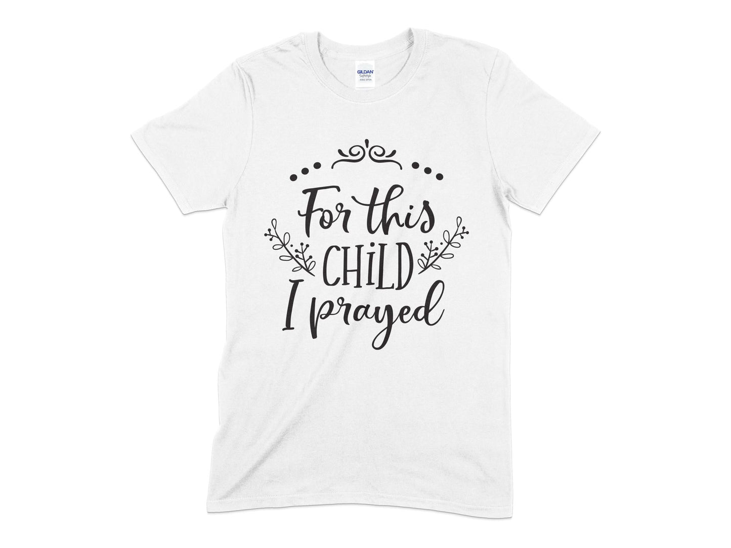 For this Child I prayed t-shirt - Premium t-shirt from MyDesigns - Just $19.95! Shop now at Lees Krazy Teez